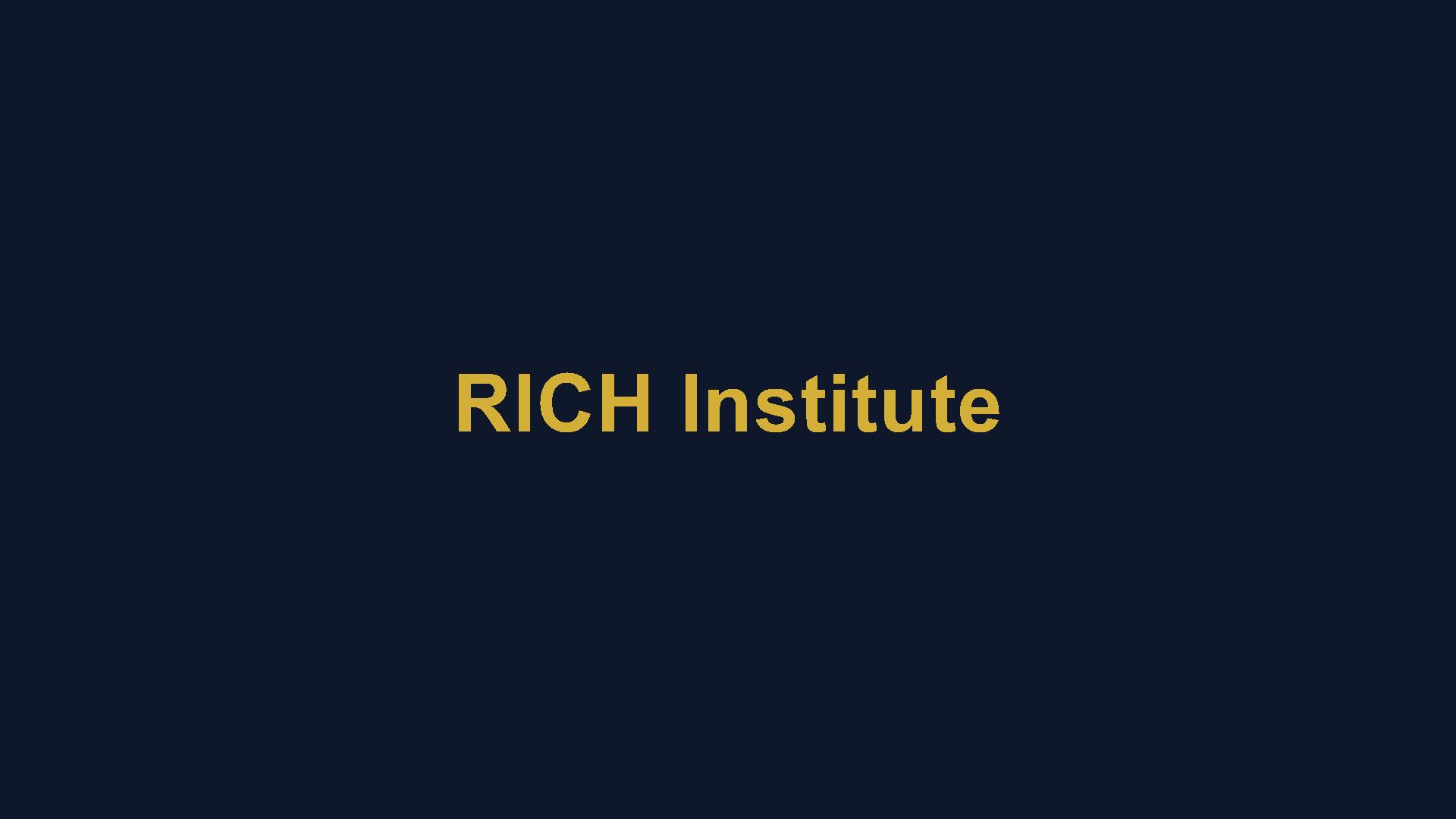 RICH Institute